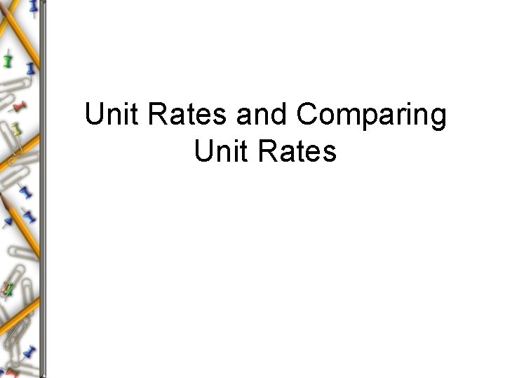 Unit Rates and Comparing Unit Rates 