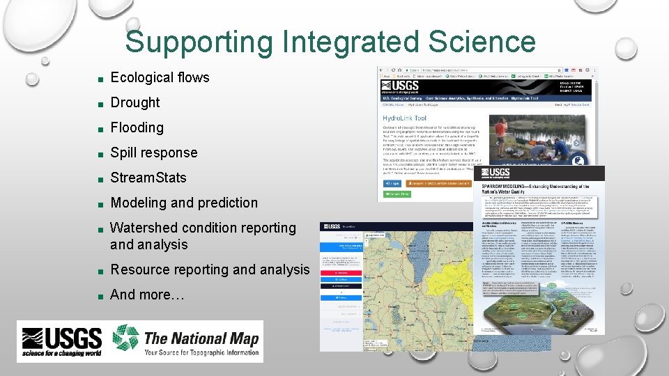 Supporting Integrated Science ■ Ecological flows ■ Drought ■ Flooding ■ Spill response ■