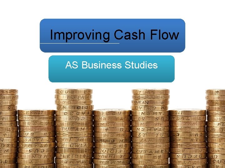 Improving Cash Flow AS Business Studies 