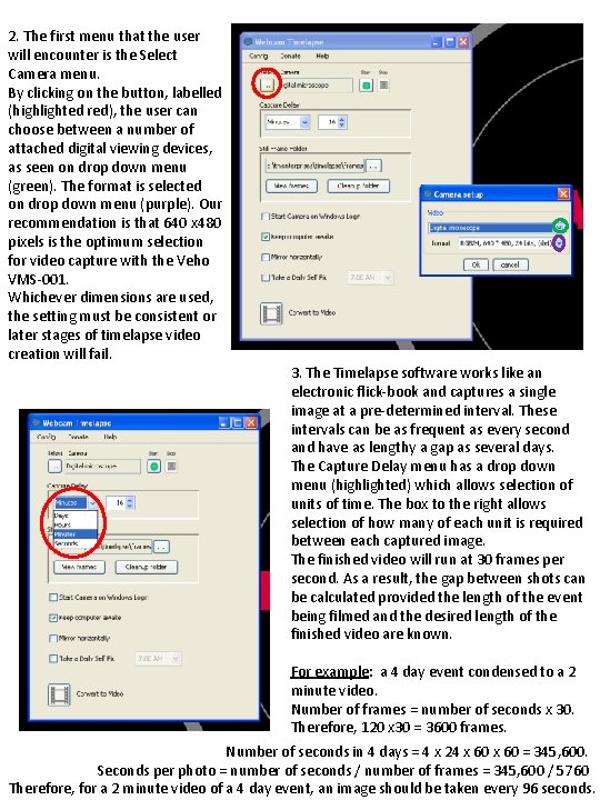 2. The first menu that the user will encounter is the Select Camera menu. 2. The first menu that the user will encounter is the Select Camera menu.