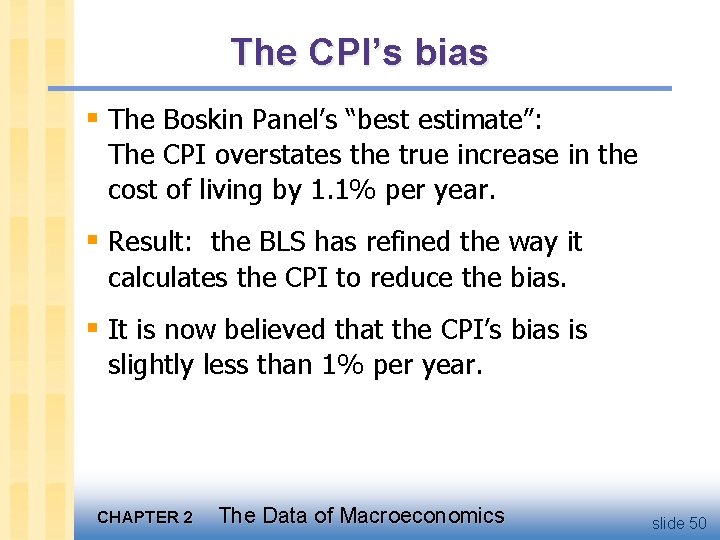 The CPI’s bias § The Boskin Panel’s “best estimate”: The CPI overstates the true