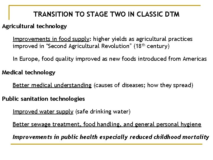 TRANSITION TO STAGE TWO IN CLASSIC DTM Agricultural technology Improvements in food supply: higher