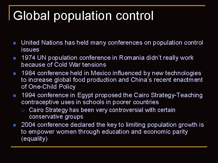 Global population control n n n United Nations has held many conferences on population