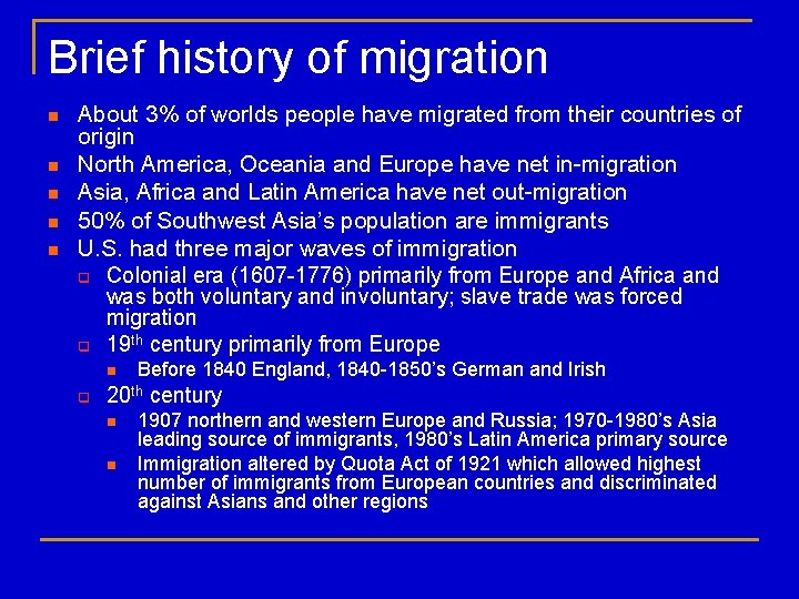 Brief history of migration n n About 3% of worlds people have migrated from