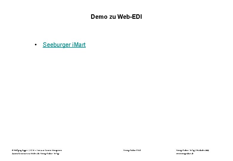 Demo zu Web-EDI • Seeburger i. Mart © Wolfgang Riggert | ECM – Enterprise