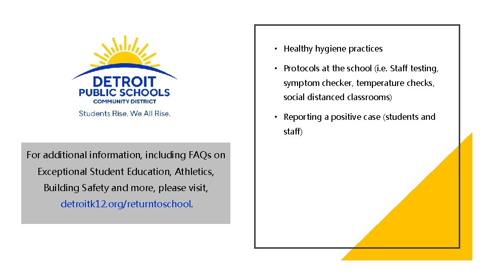  • Healthy hygiene practices • Protocols at the school (i. e. Staff testing,