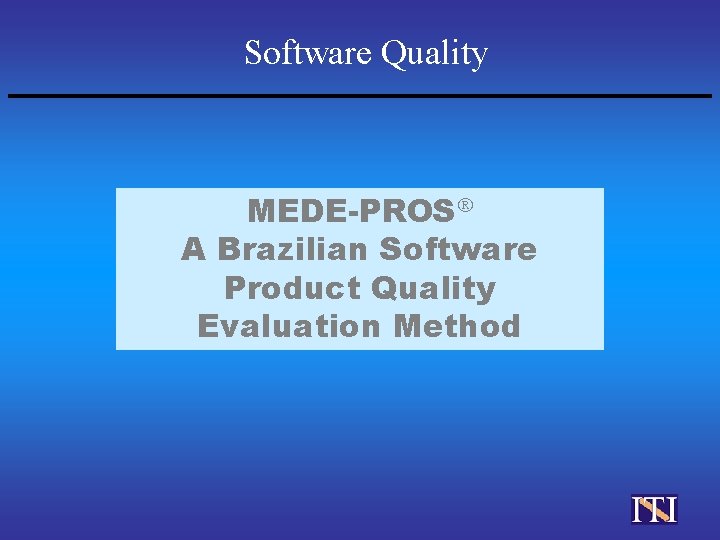 Software Quality MEDE-PROS A Brazilian Software Product Quality Evaluation Method 