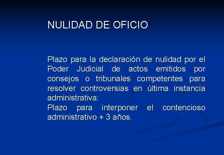 NULIDAD DE OFICIO Plazo para la declaración de nulidad por el Poder Judicial de