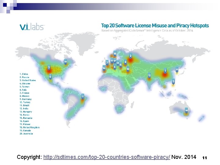 Copyright: http: //sdtimes. com/top-20 -countries-software-piracy/ Nov. 2014 11 