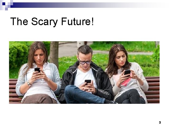The Scary Future! 3 