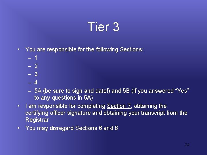 Tier 3 • You are responsible for the following Sections: – 1 – 2