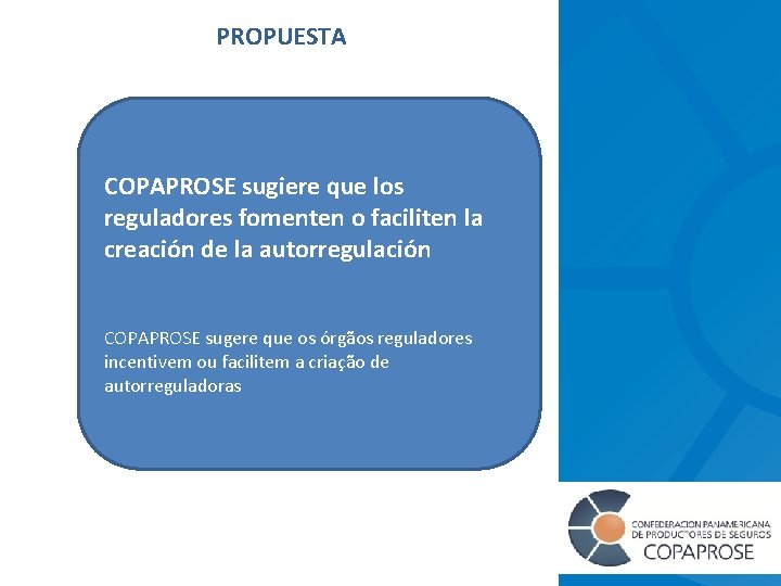 PROPUESTA COPAPROSE sugiere que los reguladores fomenten o faciliten la creación de la autorregulación