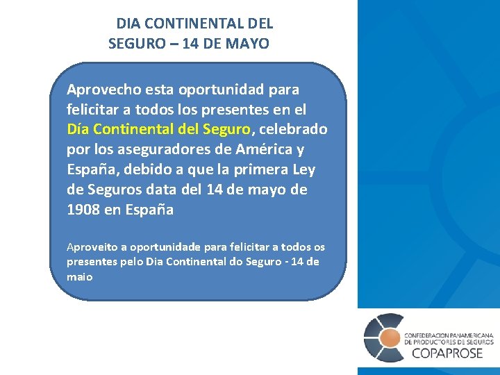 DIA CONTINENTAL DEL SEGURO – 14 DE MAYO Aprovecho esta oportunidad para felicitar a