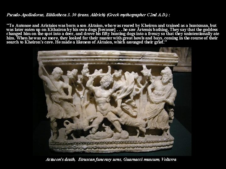 Pseudo-Apollodorus, Bibliotheca 3. 30 (trans. Aldrich) (Greek mythographer C 2 nd A. D. )