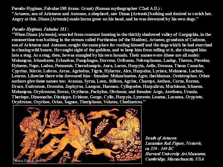 Pseudo-Hyginus, Fabulae 180 (trans. Grant) (Roman mythographer C 2 nd A. D. ) :