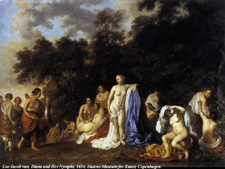 Loo Jacob van, Diana and Her Nymphs, 1654, Statens Museum for Kunst, Copenhagen 