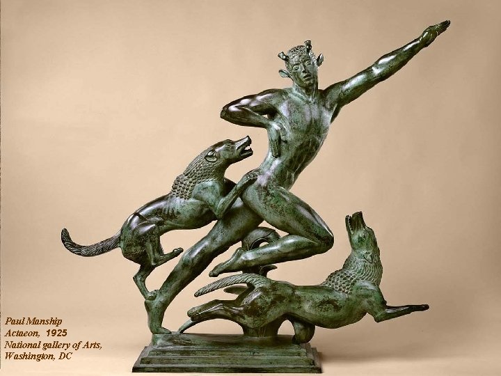 Paul Manship Actaeon, 1925 National gallery of Arts, Washington, DC 