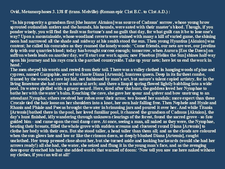 Ovid, Metamorphoses 3. 138 ff (trans. Melville) (Roman epic C 1 st B. C.