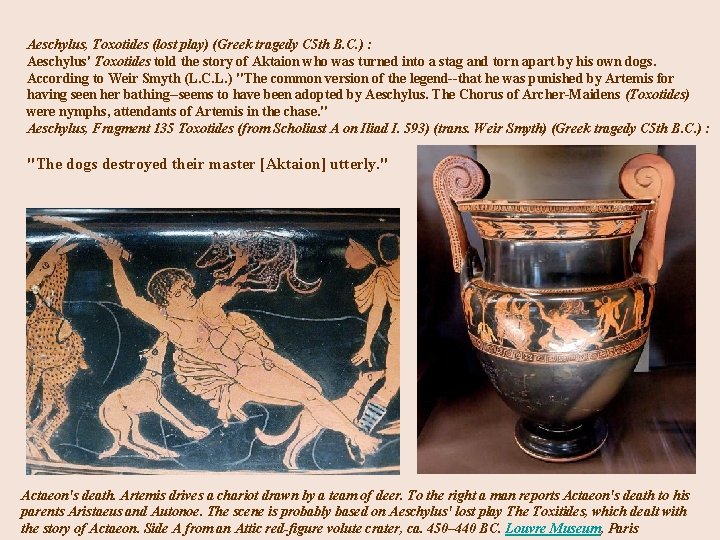 Aeschylus, Toxotides (lost play) (Greek tragedy C 5 th B. C. ) : Aeschylus'