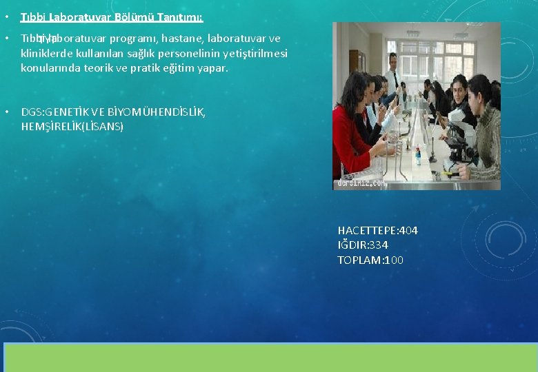  • Tıbbi Laboratuvar Bölümü Tanıtımı: • Tıbbi laboratuvar programı, hastane, laboratuvar ve TYT