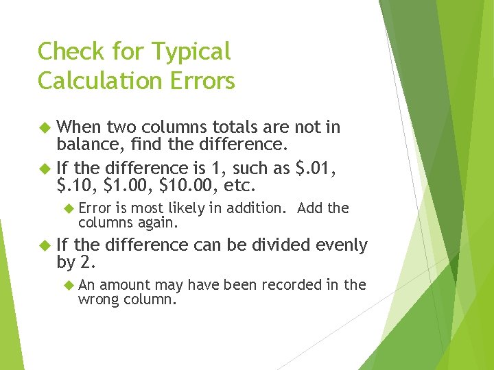 Check for Typical Calculation Errors When two columns totals are not in balance, find