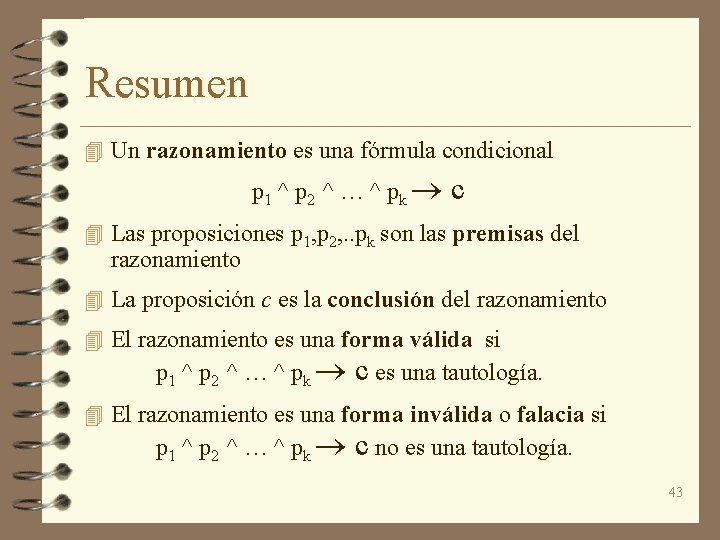 Resumen 4 Un razonamiento es una fórmula condicional p 1 ^ p 2 ^