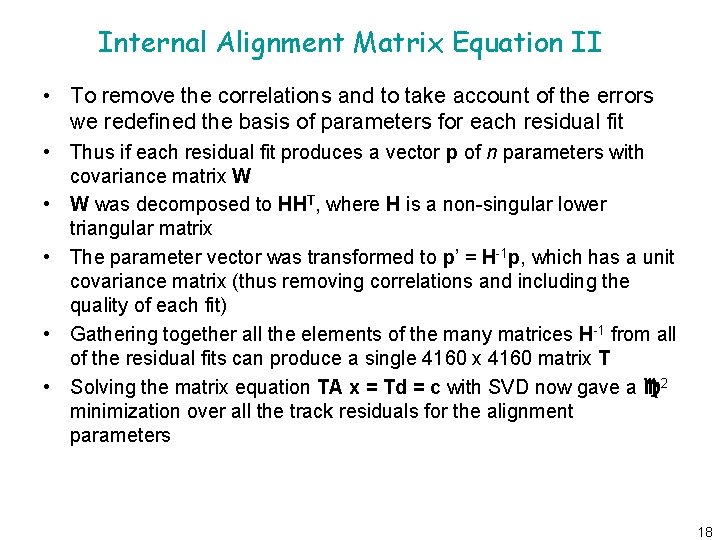 Internal Alignment Matrix Equation II • To remove the correlations and to take account