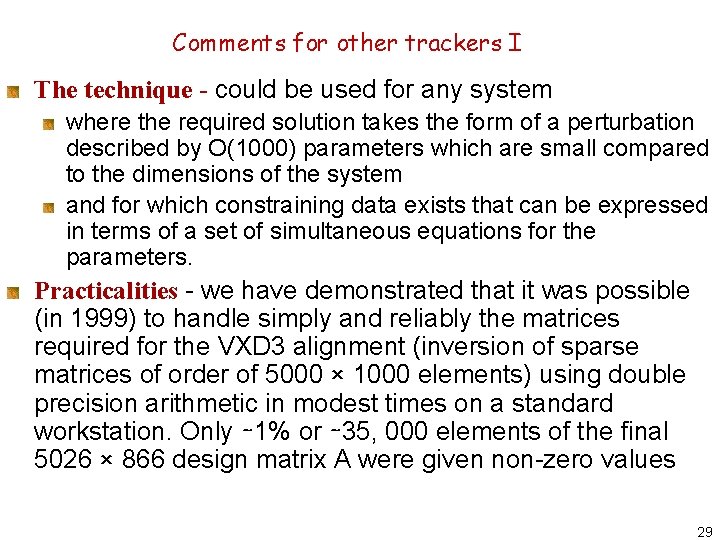 Comments for other trackers I The technique - could be used for any system
