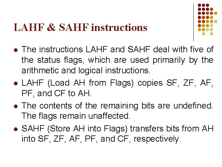 LAHF & SAHF instructions l l The instructions LAHF and SAHF deal with five