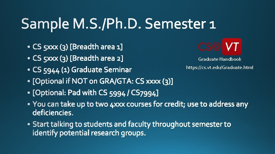 Graduate Handbook https: //cs. vt. edu/Graduate. html 