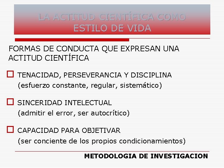 LA ACTITUD CIENTÍFICA COMO ESTILO DE VIDA FORMAS DE CONDUCTA QUE EXPRESAN UNA ACTITUD