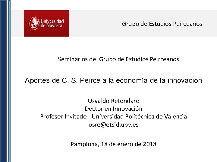 Grupo de Estudios Peirceanos Seminarios del Grupo de Estudios Peirceanos Aportes de C. S.