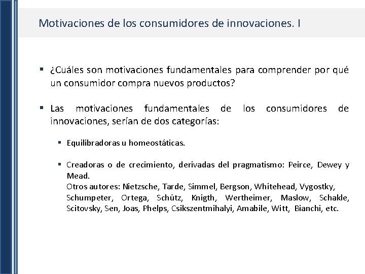 Motivaciones de los consumidores de innovaciones. I § ¿Cuáles son motivaciones fundamentales para comprender