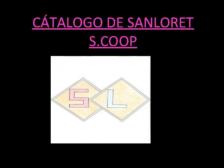 CÁTALOGO DE SANLORET S. COOP 