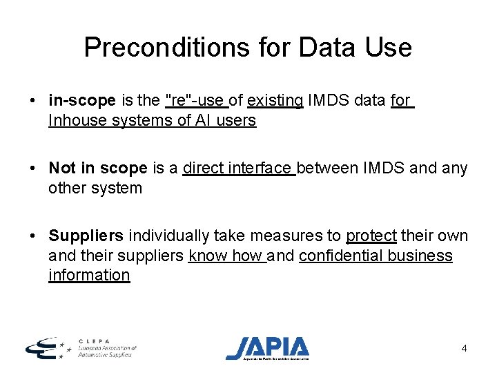 Preconditions for Data Use • in-scope is the "re"-use of existing IMDS data for