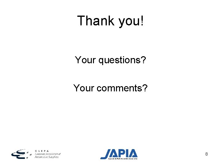 Thank you! Your questions? Your comments? 8 