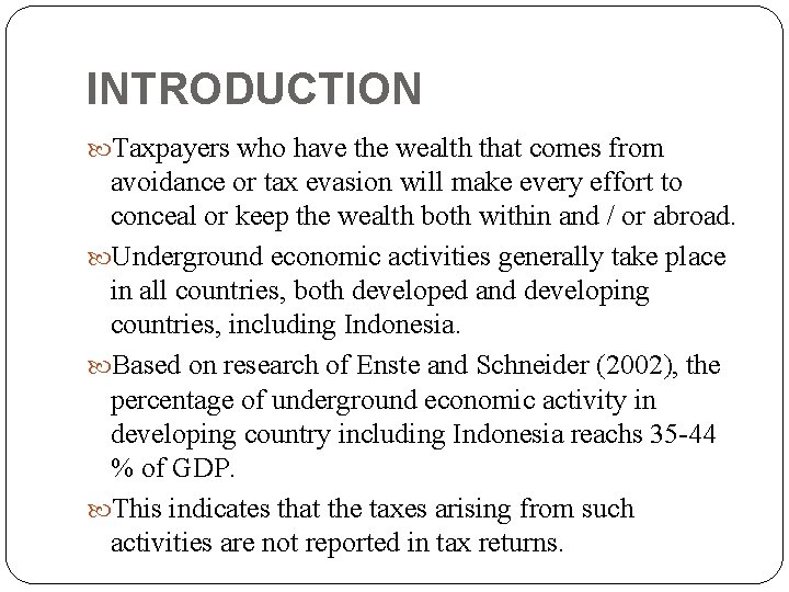 INTRODUCTION Taxpayers who have the wealth that comes from avoidance or tax evasion will