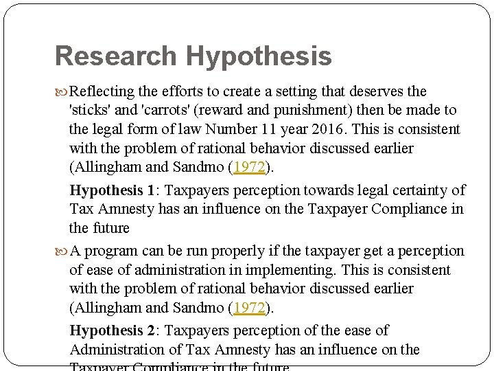 Research Hypothesis Reflecting the efforts to create a setting that deserves the 'sticks' and