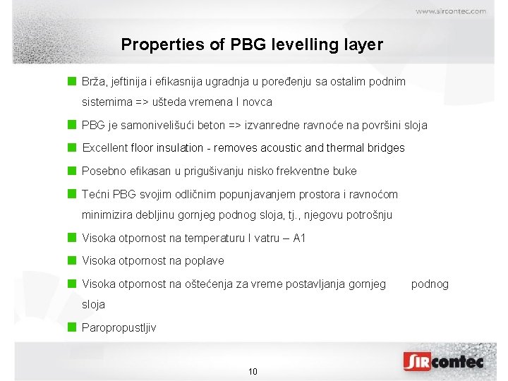 Properties of PBG levelling layer Brža, jeftinija i efikasnija ugradnja u poređenju sa ostalim