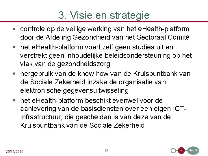 3. Visie en strategie § controle op de veilige werking van het e. Health-platform