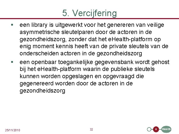 5. Vercijfering § § een library is uitgewerkt voor het genereren van veilige asymmetrische