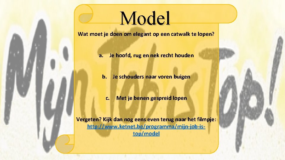 Model Wat moet je doen om elegant op een catwalk te lopen? a. Je