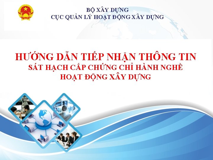 BỘ X Y DỰNG CỤC QUẢN LÝ HOẠT ĐỘNG X Y DỰNG HƯỚNG DẪN