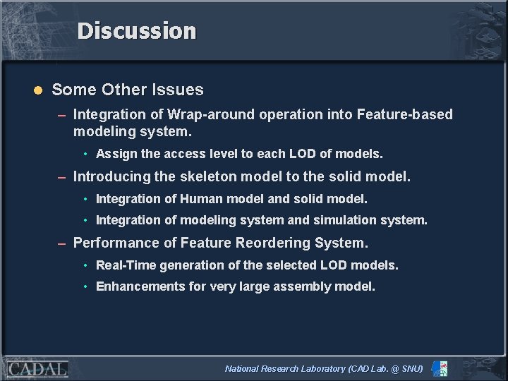 Discussion l Some Other Issues – Integration of Wrap-around operation into Feature-based modeling system.