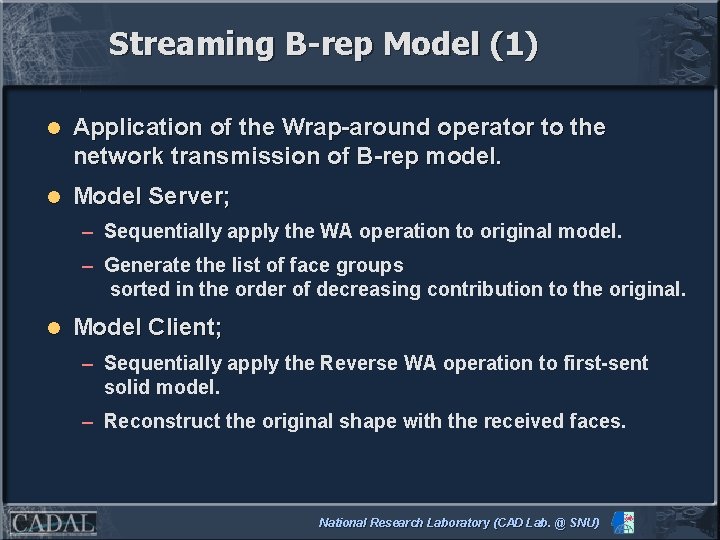 Streaming B-rep Model (1) l Application of the Wrap-around operator to the network transmission