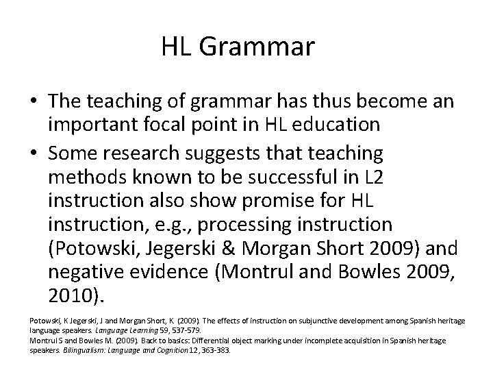 HL Grammar • The teaching of grammar has thus become an important focal point