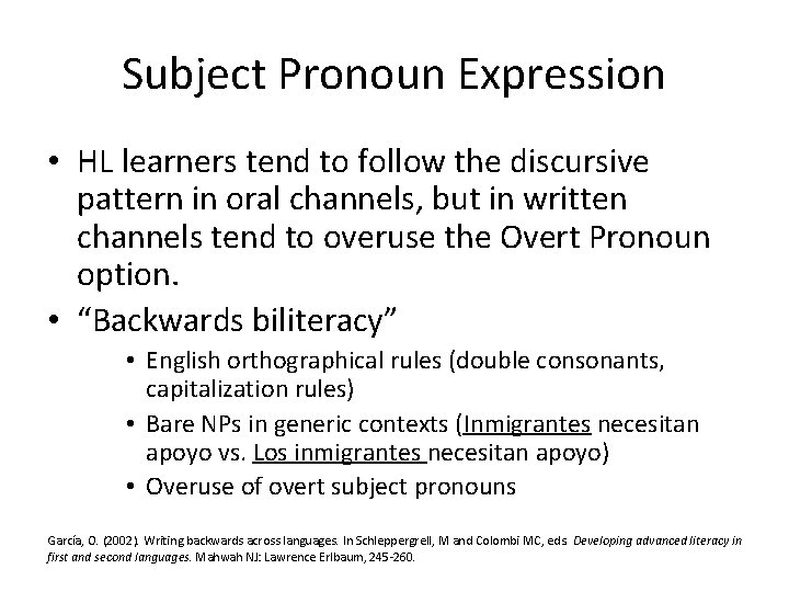 Subject Pronoun Expression • HL learners tend to follow the discursive pattern in oral