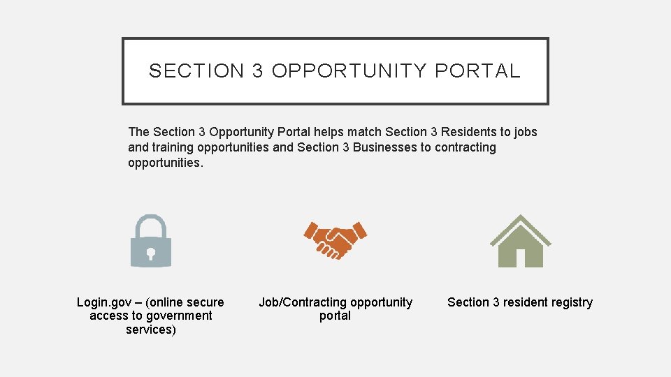SECTION 3 OPPORTUNITY PORTAL The Section 3 Opportunity Portal helps match Section 3 Residents