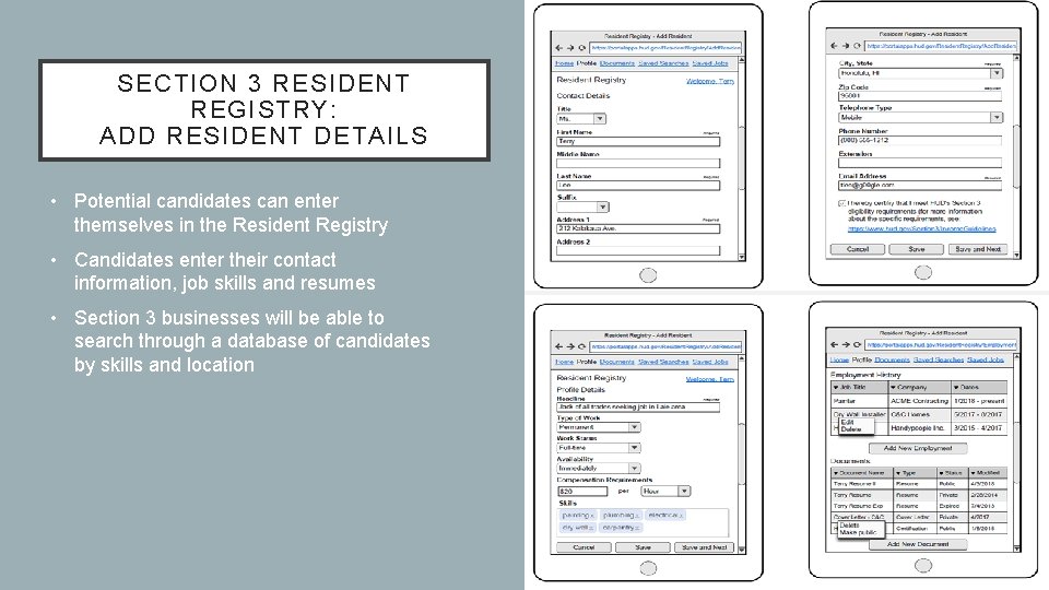 SECTION 3 RESIDENT REGISTRY: ADD RESIDENT DETAILS • Potential candidates can enter themselves in