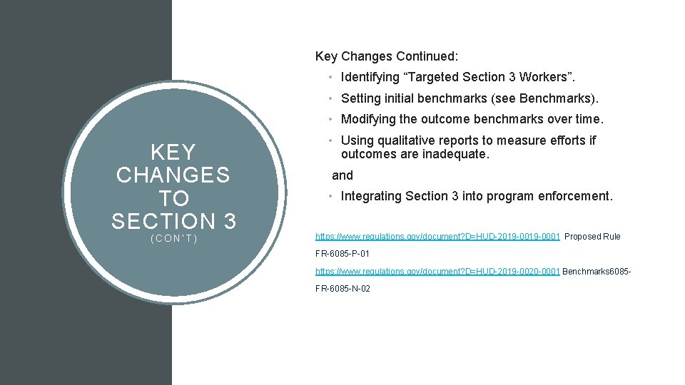 Key Changes Continued: • Identifying “Targeted Section 3 Workers”. • Setting initial benchmarks (see